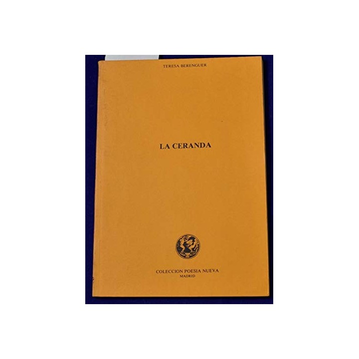 La Ceranda (Dedicatoria y firma autógrafa de la autora) PRIMERA EDICION